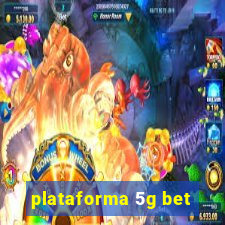 plataforma 5g bet